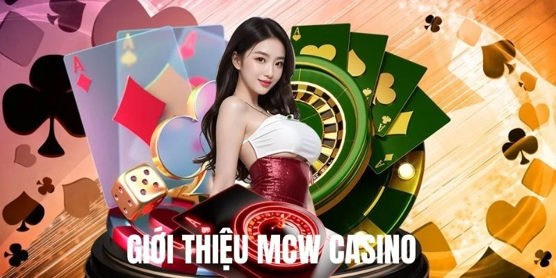 Giới thiệu sảnh cược MCW casino tại QQ88